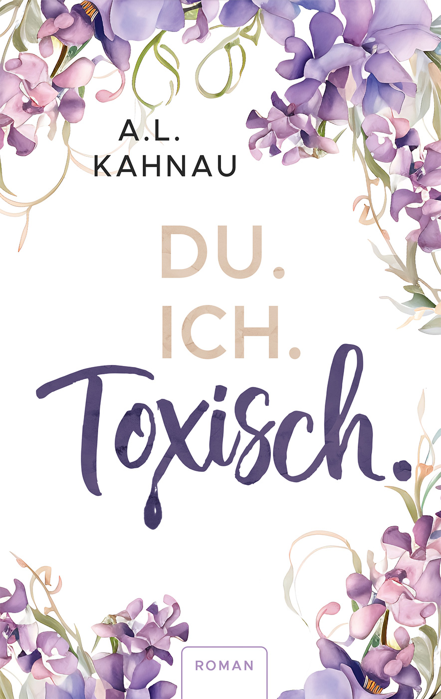 Du. Ich. Toxisch.