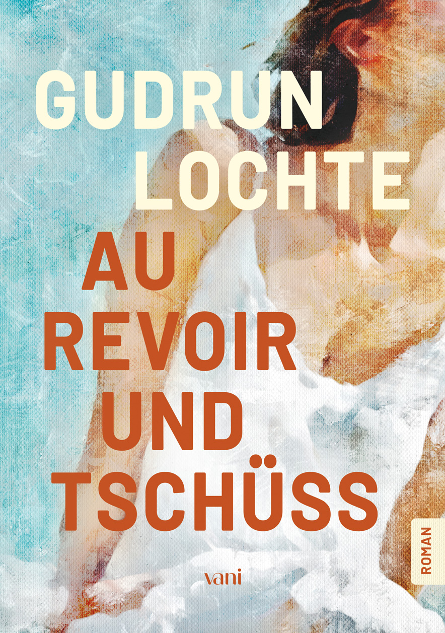 Au revoir und tschüss